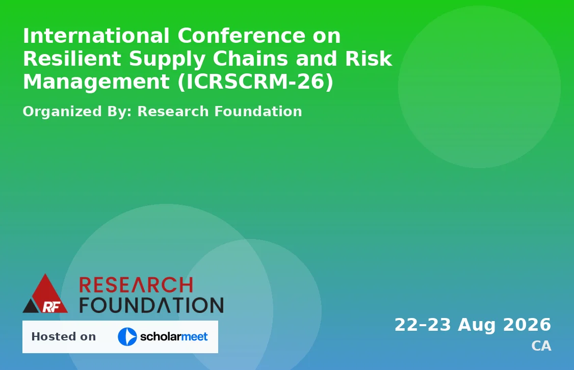 International Conference on Resilient Supply Chains and Risk Management (ICRSCRM-26)