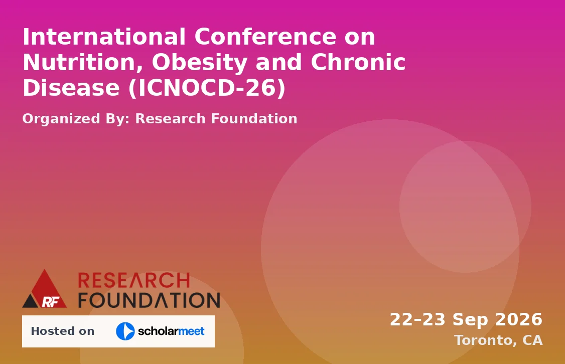 International Conference on Nutrition, Obesity and Chronic Disease (ICNOCD-26)
