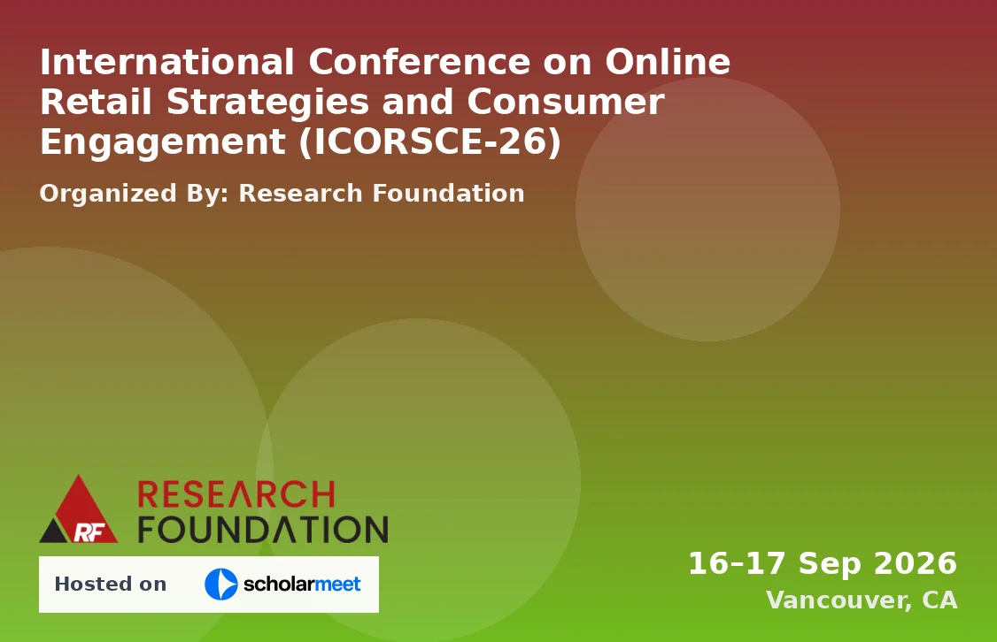 International Conference on Online Retail Strategies and Consumer Engagement (ICORSCE-26)