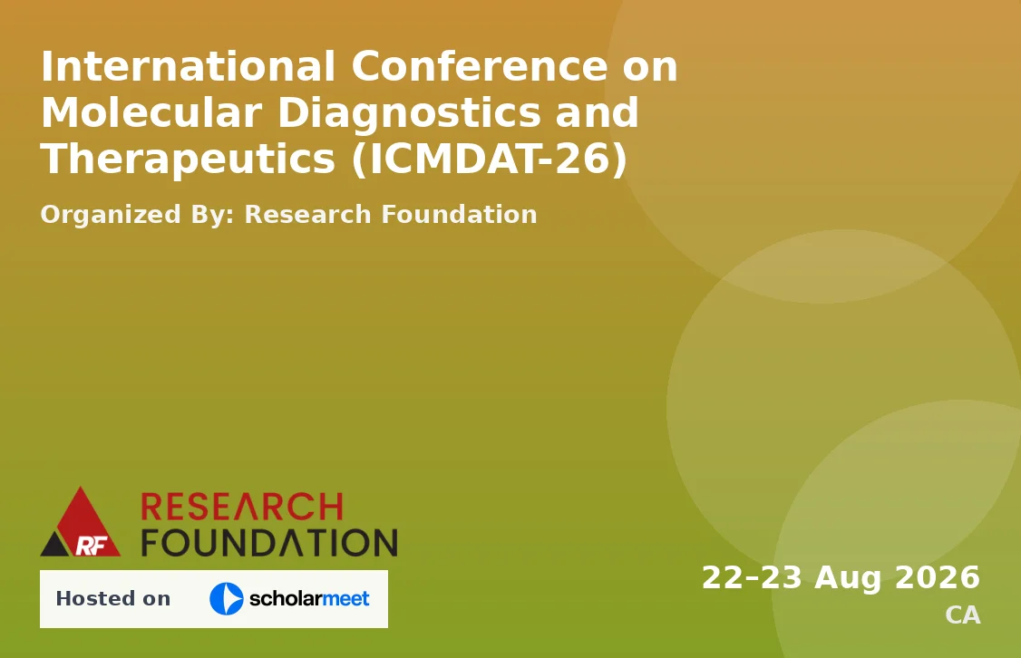 International Conference on Molecular Diagnostics and Therapeutics (ICMDAT-26)