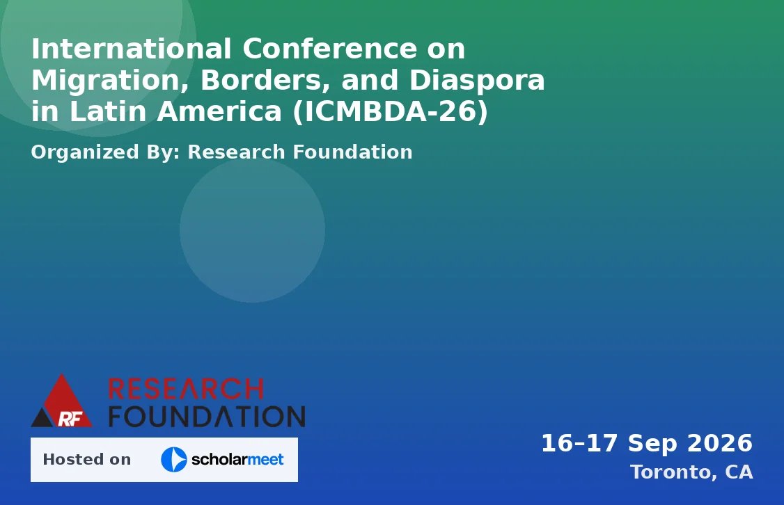 International Conference on Migration, Borders, and Diaspora in Latin America (ICMBDA-26)