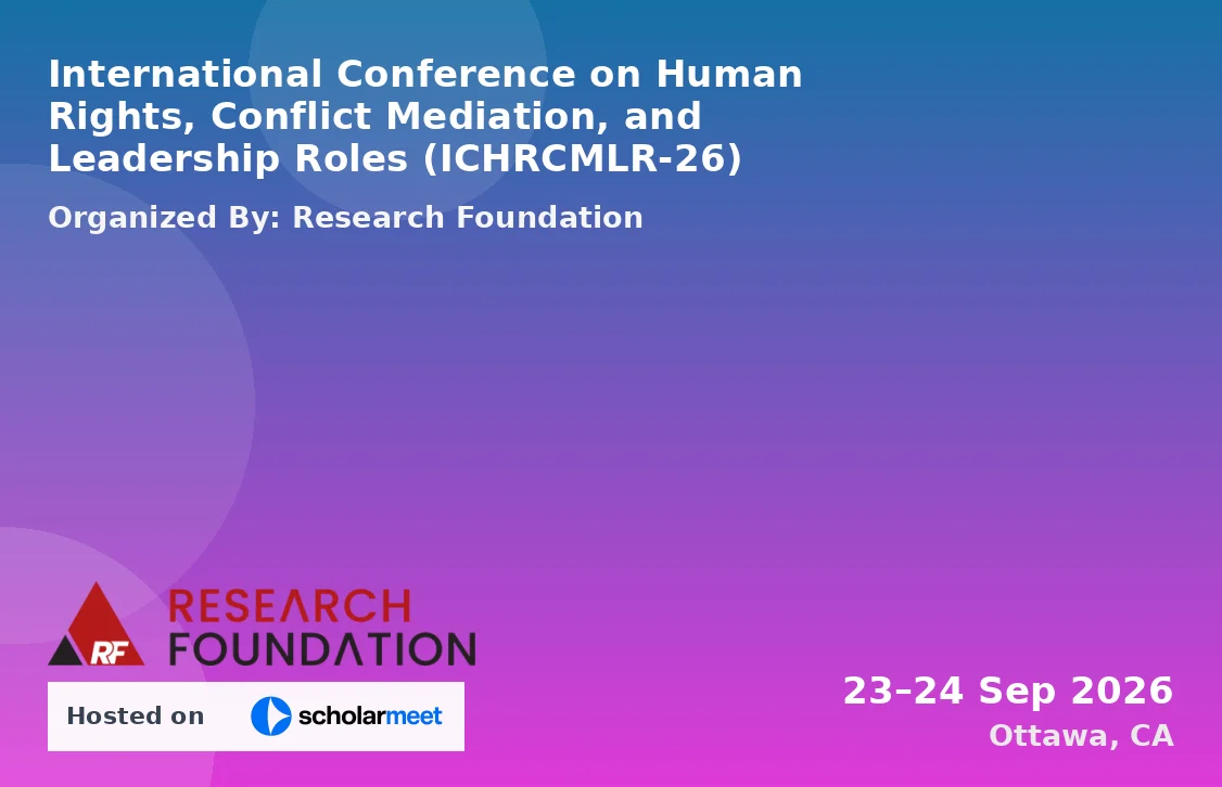 International Conference on Human Rights, Conflict Mediation, and Leadership Roles (ICHRCMLR-26)