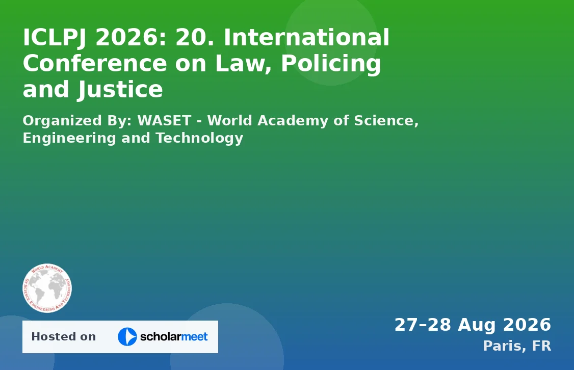 ICLPJ 2026: 20. International Conference on Law, Policing and Justice