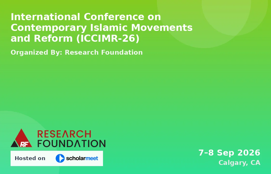 International Conference on Contemporary Islamic Movements and Reform (ICCIMR-26)