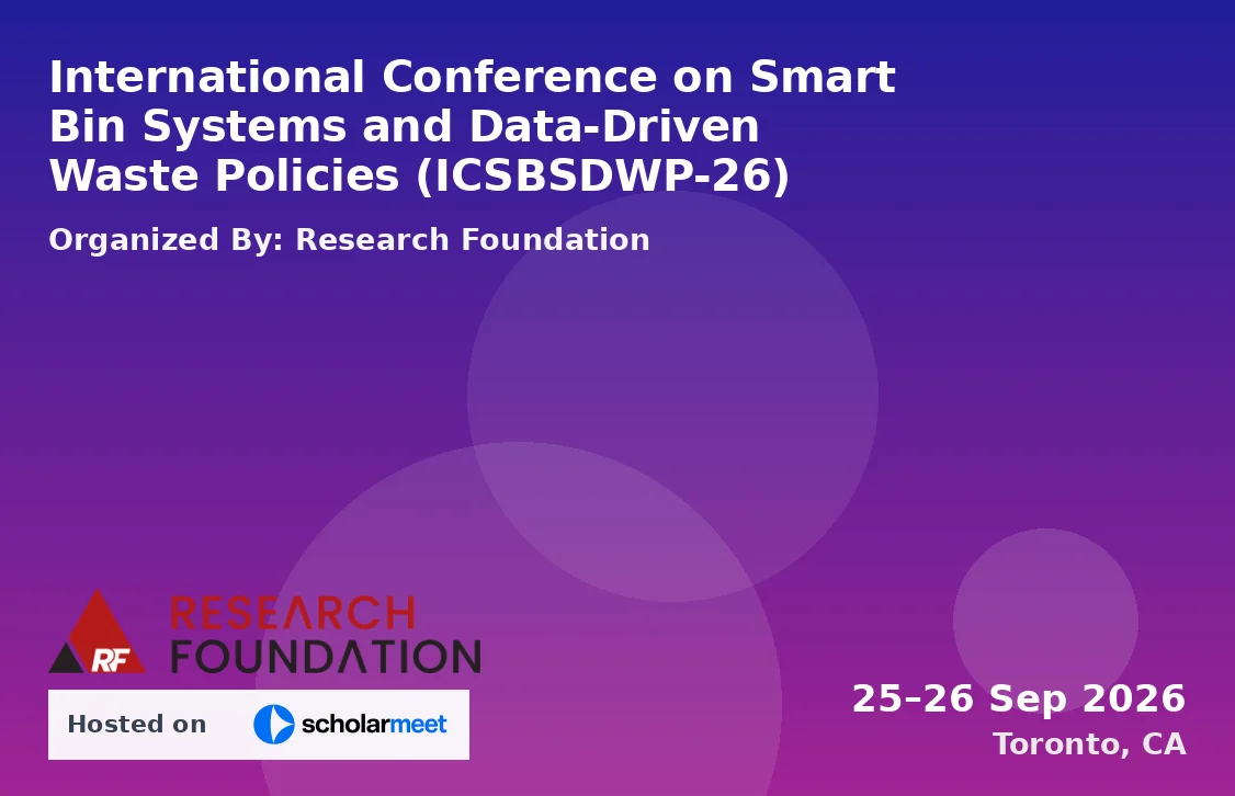 International Conference on Smart Bin Systems and Data-Driven Waste Policies (ICSBSDWP-26)