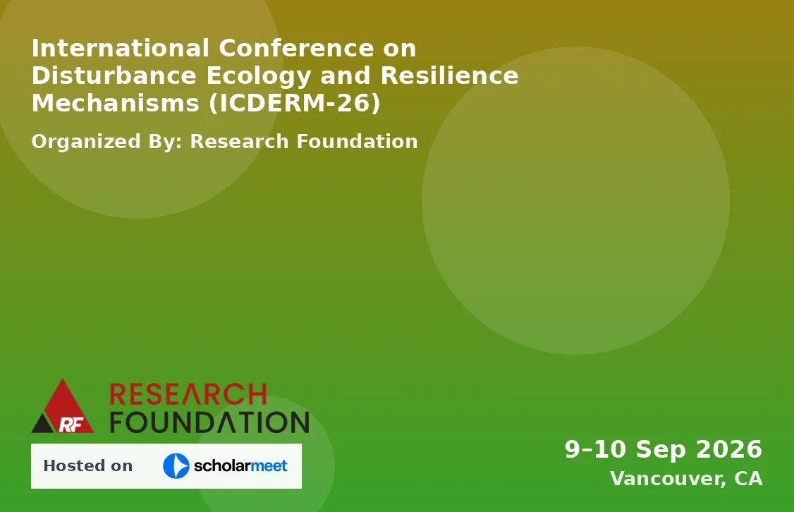 International Conference on Disturbance Ecology and Resilience Mechanisms (ICDERM-26)