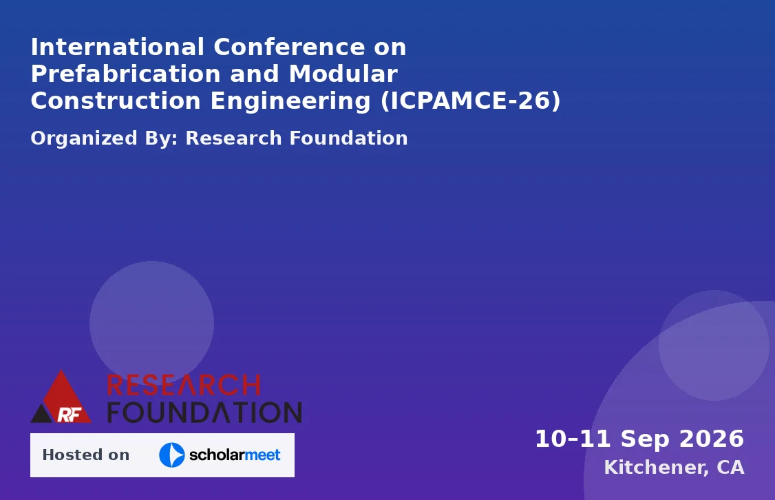 International Conference on Prefabrication and Modular Construction Engineering (ICPAMCE-26)