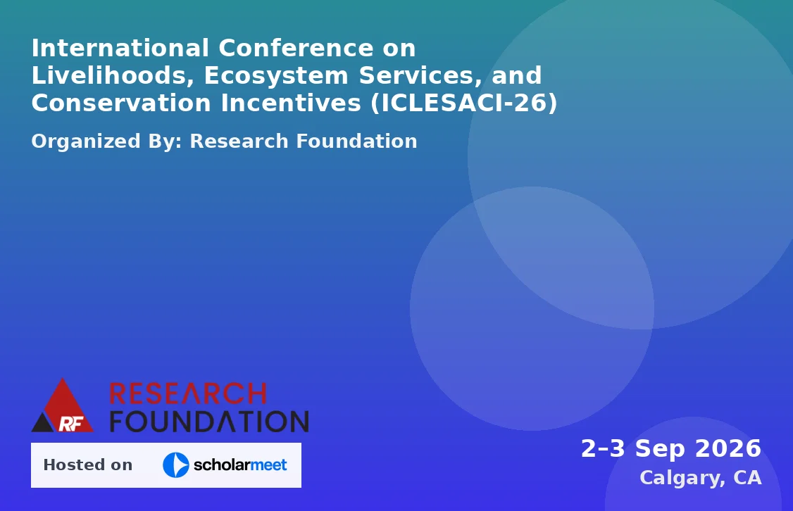 International Conference on Livelihoods, Ecosystem Services, and Conservation Incentives (ICLESACI-26)