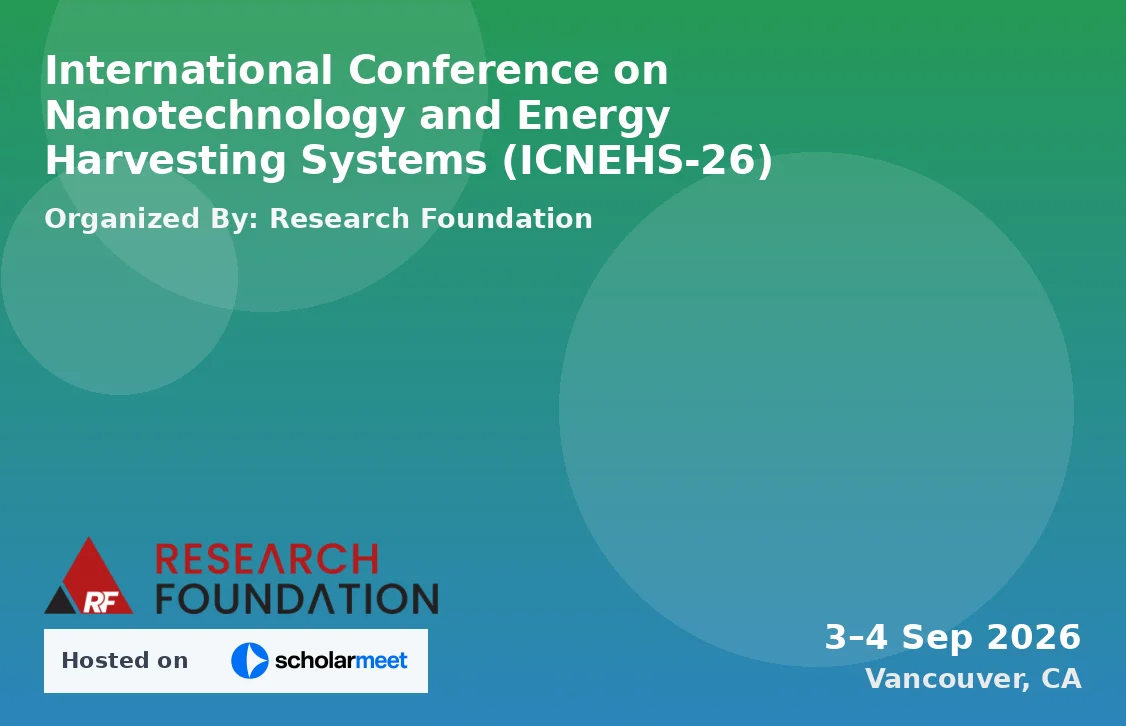 International Conference on Nanotechnology and Energy Harvesting Systems (ICNEHS-26)