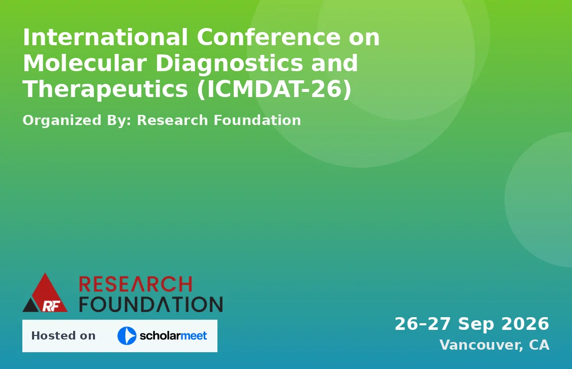 International Conference on Molecular Diagnostics and Therapeutics (ICMDAT-26)