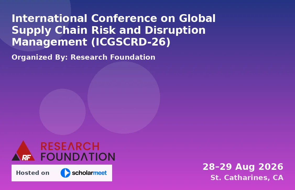 International Conference on Global Supply Chain Risk and Disruption Management (ICGSCRD-26)