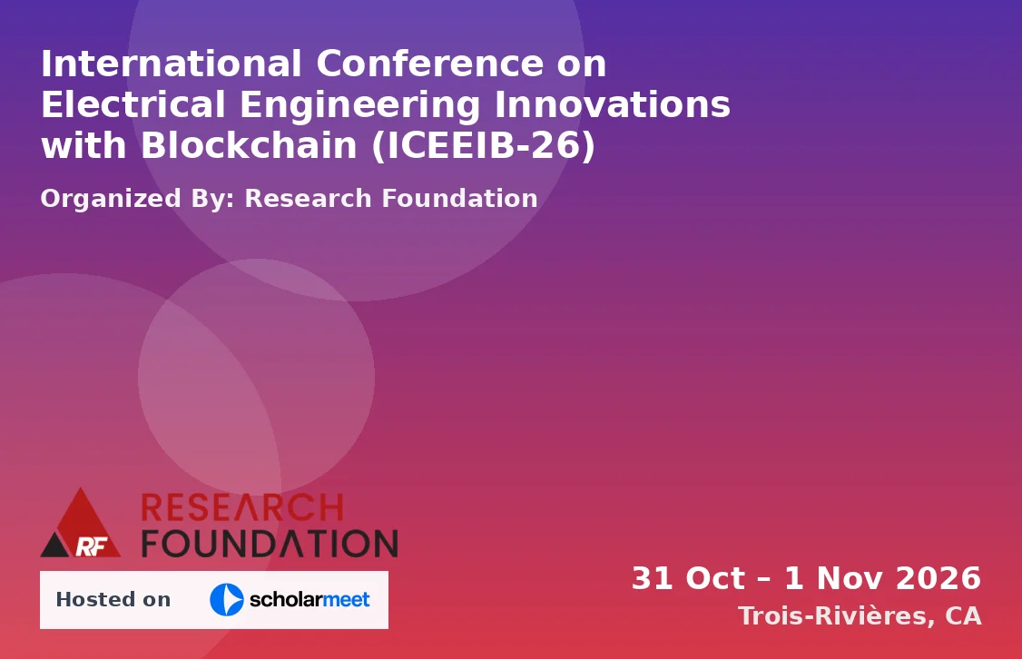International Conference on Electrical Engineering Innovations with Blockchain (ICEEIB-26)