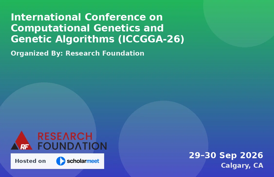 International Conference on Computational Genetics and Genetic Algorithms (ICCGGA-26)