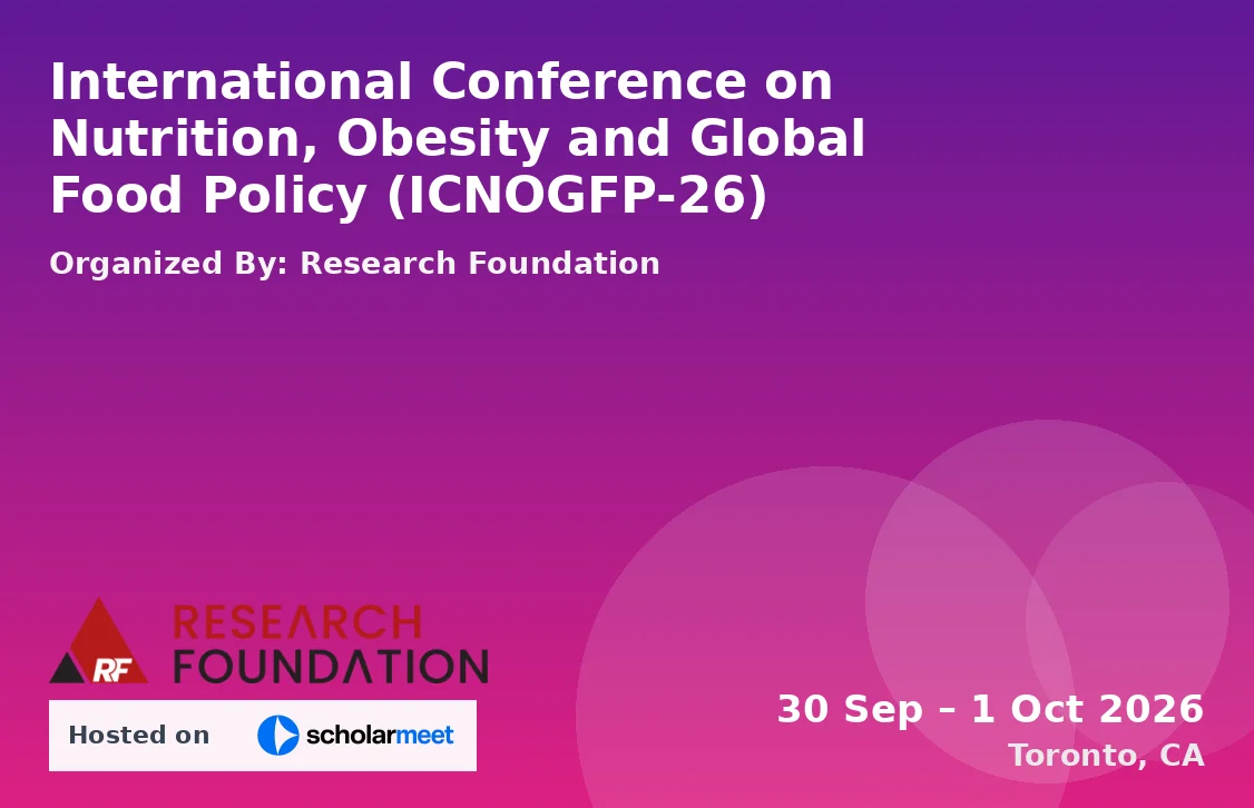 International Conference on Nutrition, Obesity and Global Food Policy (ICNOGFP-26)