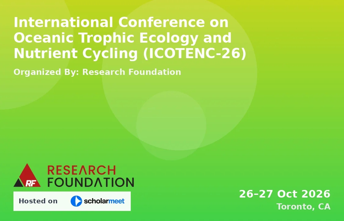 International Conference on Oceanic Trophic Ecology and Nutrient Cycling (ICOTENC-26)