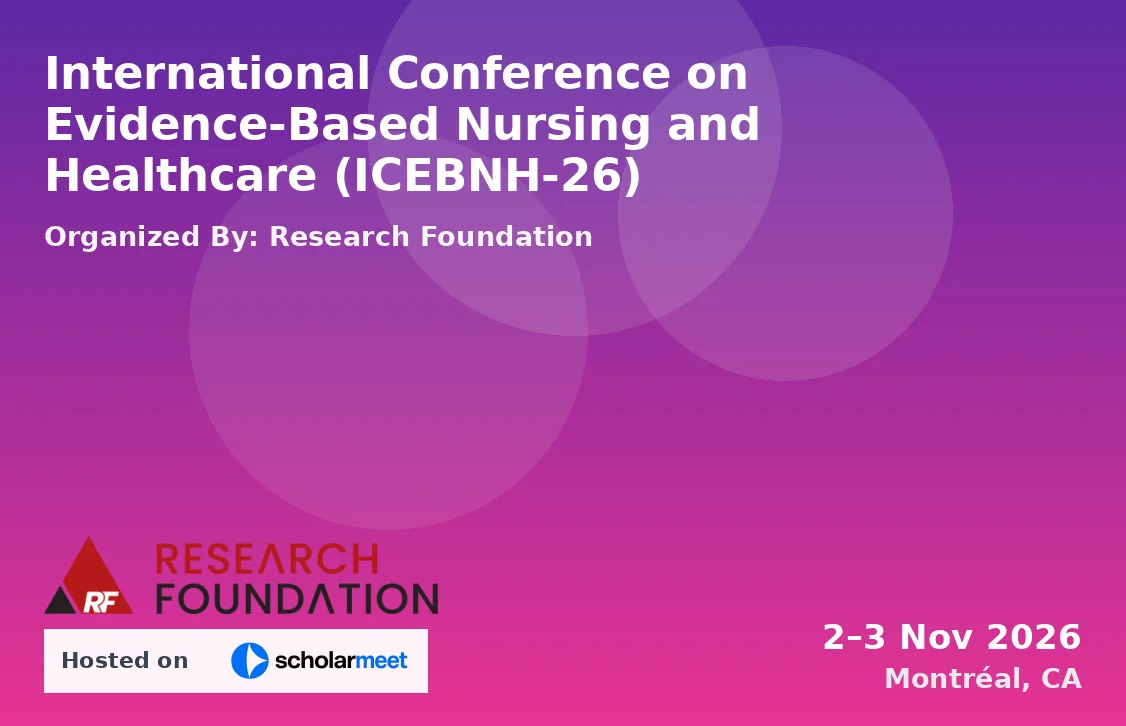 International Conference on Evidence-Based Nursing and Healthcare (ICEBNH-26)
