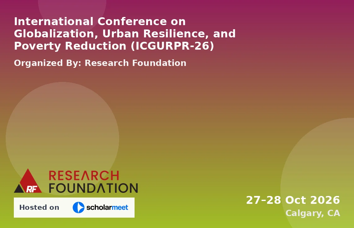 International Conference on Globalization, Urban Resilience, and Poverty Reduction (ICGURPR-26)