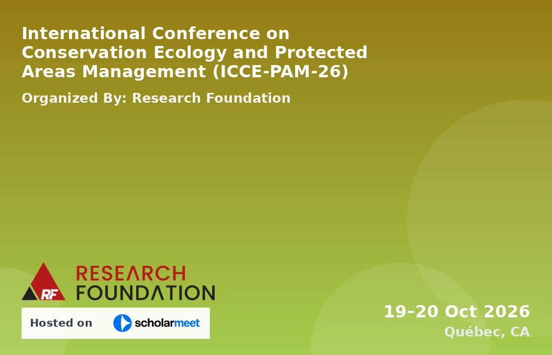 International Conference on Conservation Ecology and Protected Areas Management (ICCE-PAM-26)