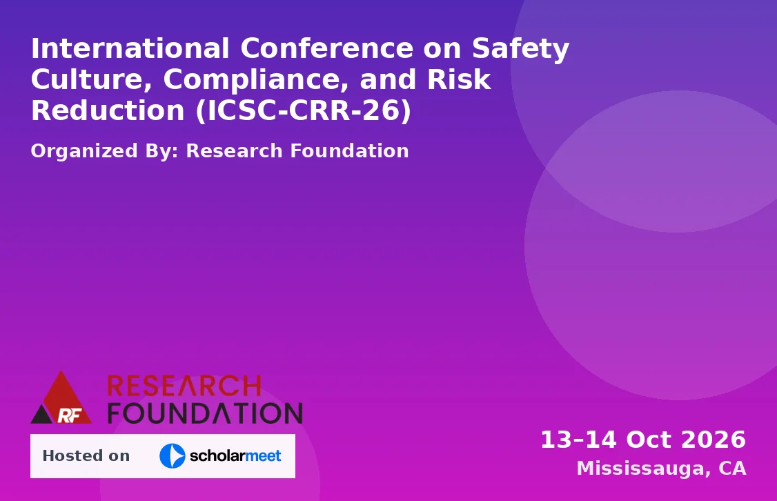 International Conference on Safety Culture, Compliance, and Risk Reduction (ICSC-CRR-26)