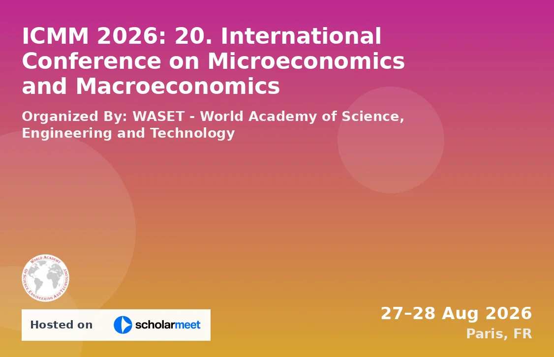 ICMM 2026: 20. International Conference on Microeconomics and Macroeconomics