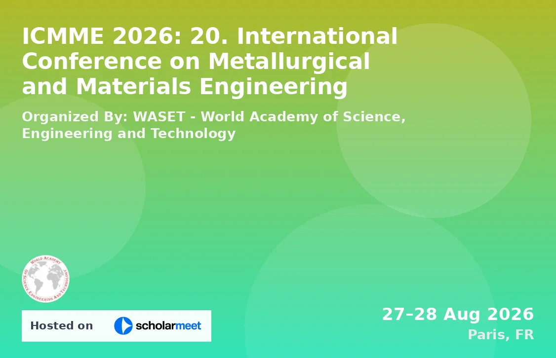 ICMME 2026: 20. International Conference on Metallurgical and Materials Engineering