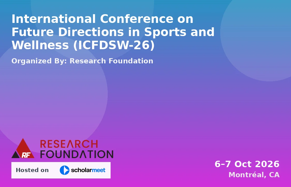 International Conference on Future Directions in Sports and Wellness (ICFDSW-26)