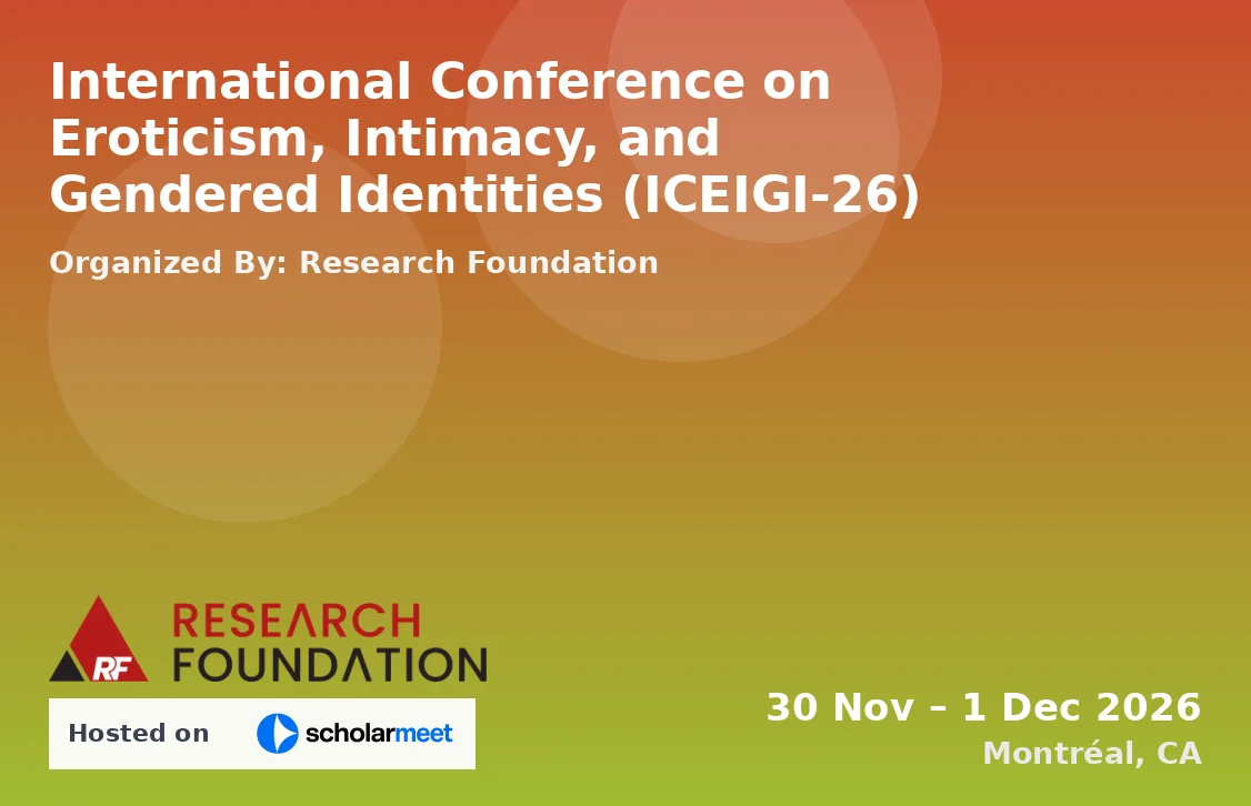 International Conference on Eroticism, Intimacy, and Gendered Identities (ICEIGI-26)
