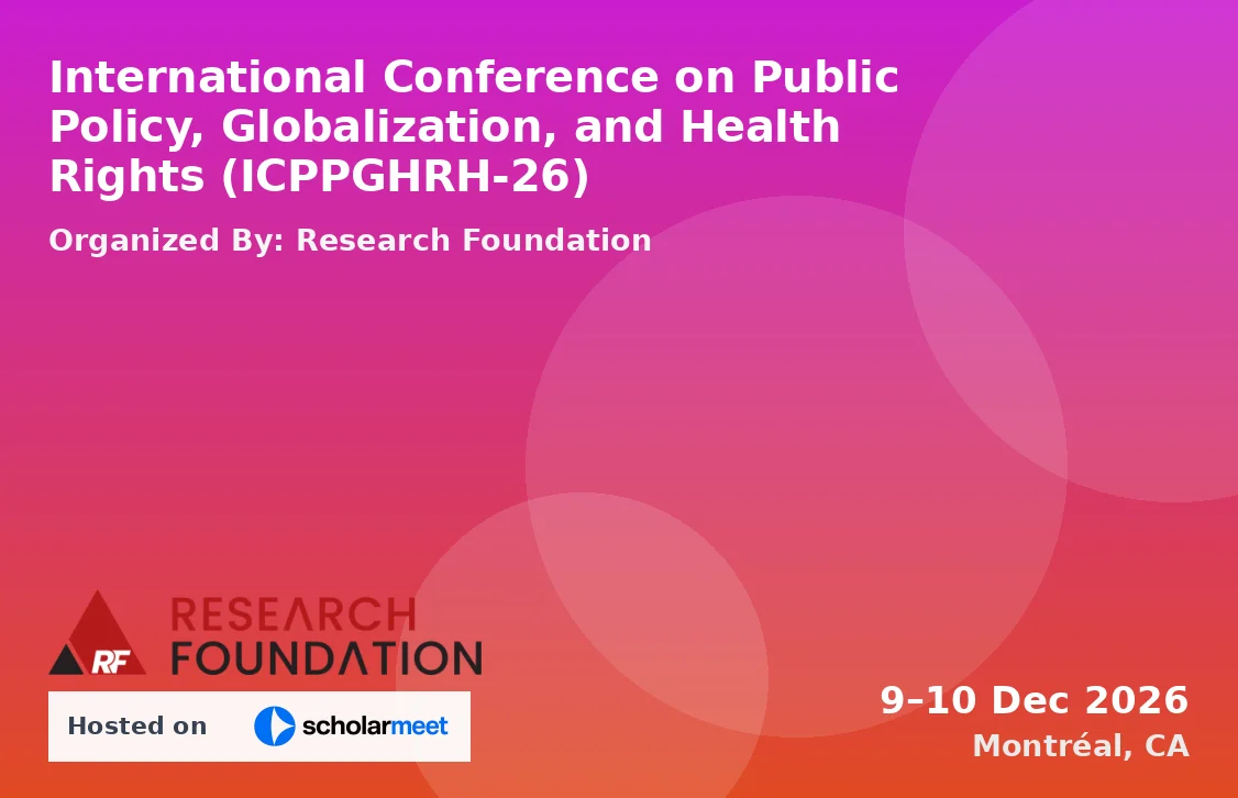 International Conference on Public Policy, Globalization, and Health Rights (ICPPGHRH-26)
