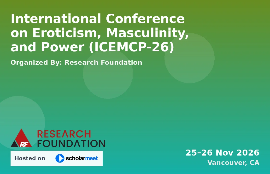 International Conference on Eroticism, Masculinity, and Power (ICEMCP-26)