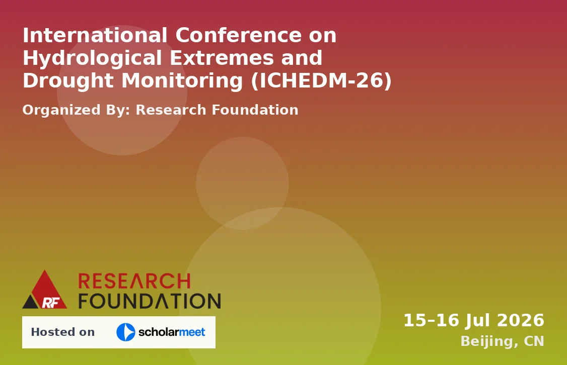 International Conference on Hydrological Extremes and Drought Monitoring (ICHEDM-26)