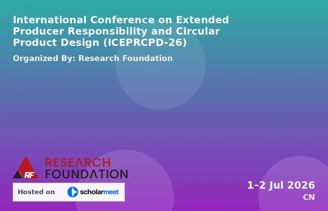International Conference on Extended Producer Responsibility and Circular Product Design (ICEPRCPD-26)