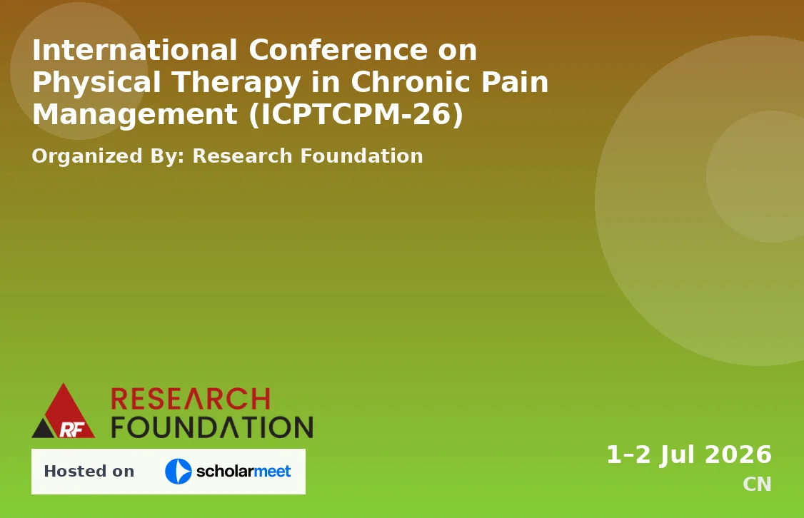 International Conference on Physical Therapy in Chronic Pain Management (ICPTCPM-26)