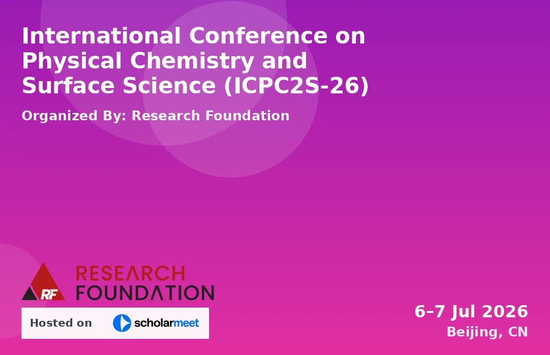 International Conference on Physical Chemistry and Surface Science (ICPC2S-26)