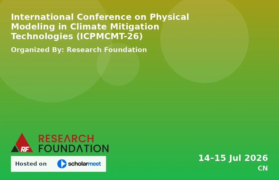 International Conference on Physical Modeling in Climate Mitigation Technologies (ICPMCMT-26)