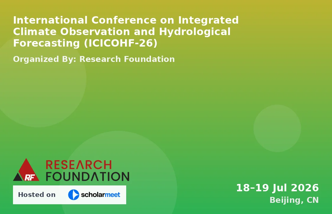 International Conference on Integrated Climate Observation and Hydrological Forecasting (ICICOHF-26)