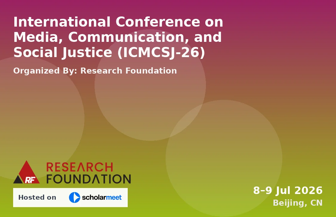 International Conference on Media, Communication, and Social Justice (ICMCSJ-26)