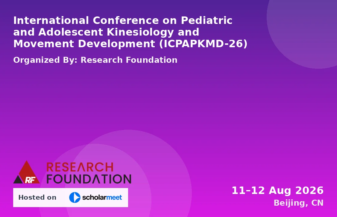 International Conference on Pediatric and Adolescent Kinesiology and Movement Development (ICPAPKMD-26)