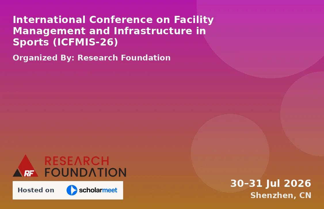 International Conference on Facility Management and Infrastructure in Sports (ICFMIS-26)
