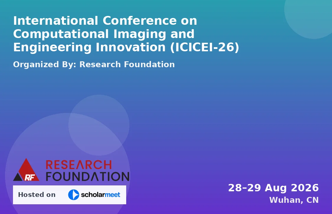 International Conference on Computational Imaging and Engineering Innovation (ICICEI-26)