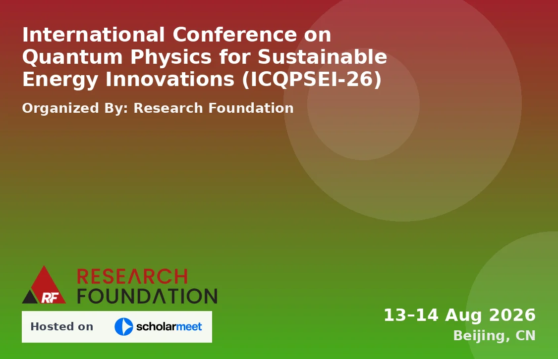 International Conference on Quantum Physics for Sustainable Energy Innovations (ICQPSEI-26)