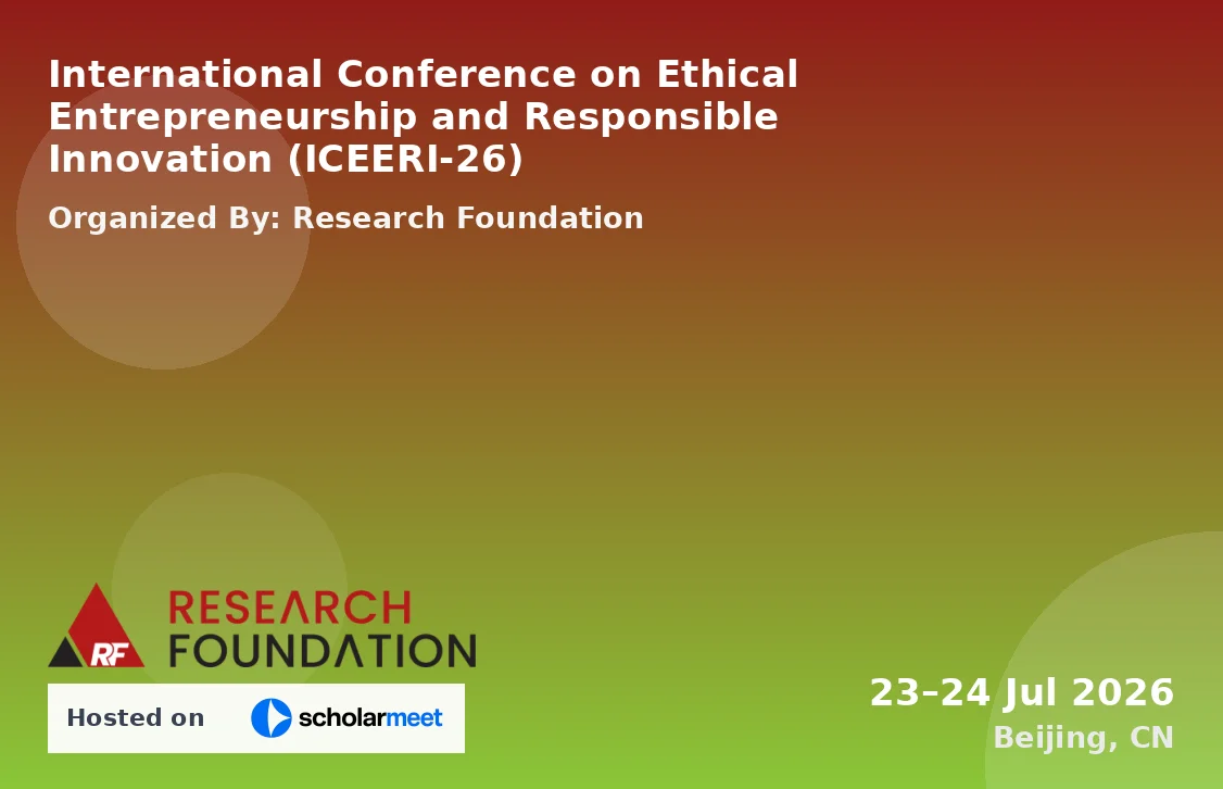 International Conference on Ethical Entrepreneurship and Responsible Innovation (ICEERI-26)