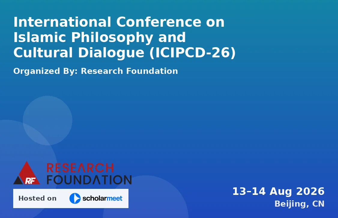 International Conference on Islamic Philosophy and Cultural Dialogue (ICIPCD-26)