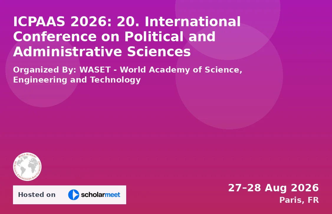 ICPAAS 2026: 20. International Conference on Political and Administrative Sciences