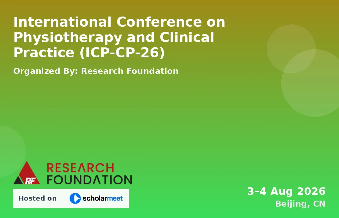 International Conference on Physiotherapy and Clinical Practice (ICP-CP-26)