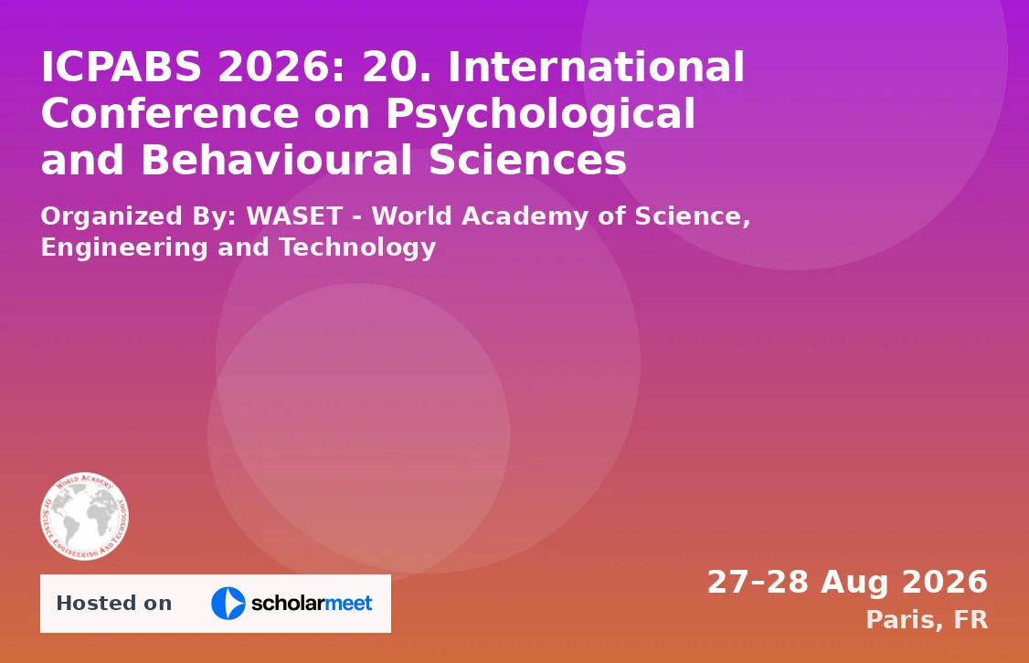 ICPABS 2026: 20. International Conference on Psychological and Behavioural Sciences