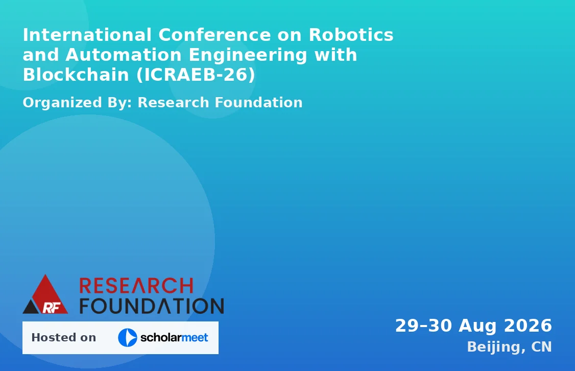 International Conference on Robotics and Automation Engineering with Blockchain (ICRAEB-26)