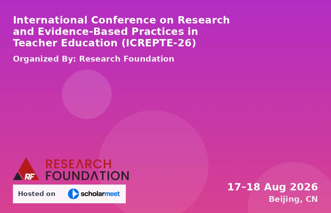 International Conference on Research and Evidence-Based Practices in Teacher Education (ICREPTE-26)