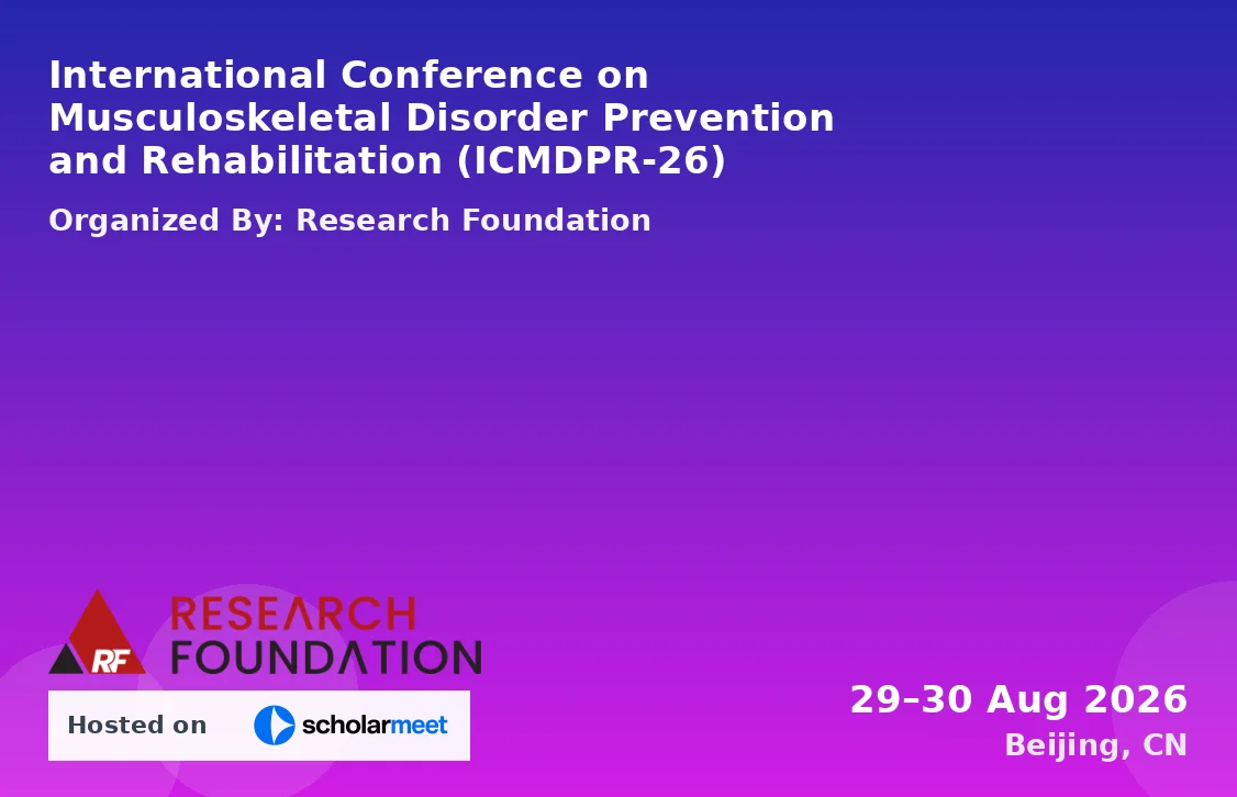 International Conference on Musculoskeletal Disorder Prevention and Rehabilitation (ICMDPR-26)