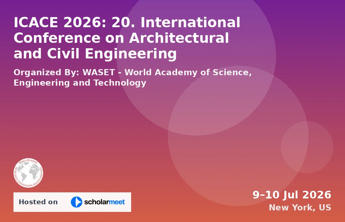 ICACE 2026: 20. International Conference on Architectural and Civil Engineering