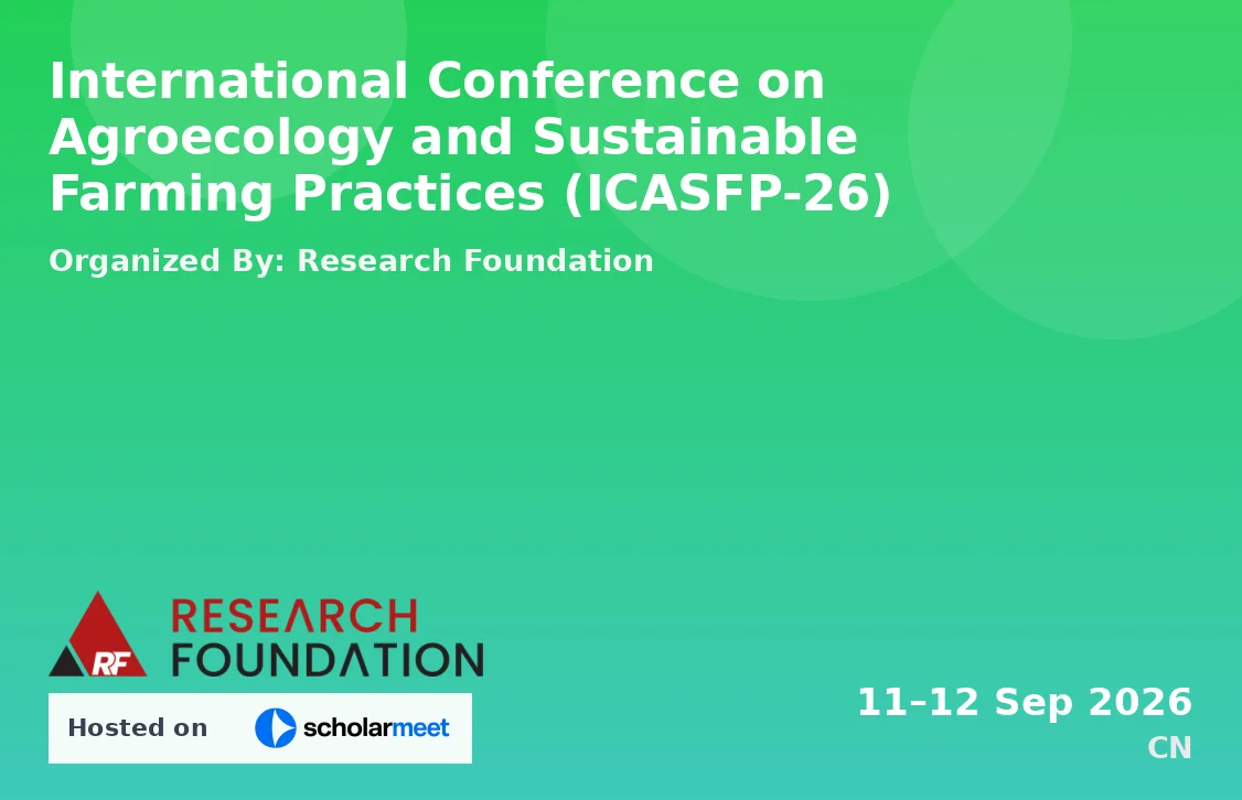 International Conference on Agroecology and Sustainable Farming Practices (ICASFP-26)